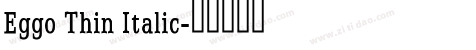 Eggo Thin Italic字体转换